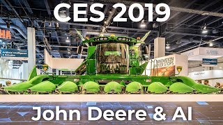 CES 2019 John Deere AI self driving tractor and High tech farming