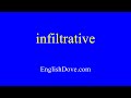 How to pronounce infiltrative in American English