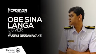 Obe Sina Langa Cover by Yasiru Dissanayake [CADENZA]