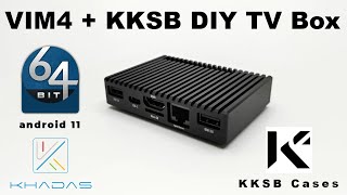 Khadas VIM4 DIY Super Android TV Box Completed Project