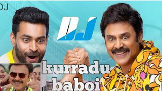 Kurradu Baboi Full Video DJ Song | F3 Songs Venkatesh, Varun Tej||dj song||#dj