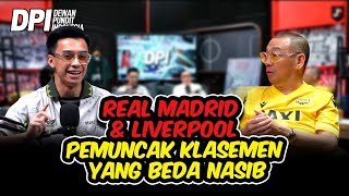 REAL MADRID \u0026 LIVERPOOL, PEMUNCAK KLASEMEN YANG BEDA NASIB