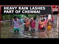 Tamil Nadu: Heavy Rain Lashes Part Of Chennai, Schools & Colleges Close Today | English News