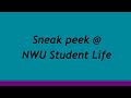 Sneak peek of the NWU's student life