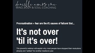 Fear + Procrastination Webinar Replay | Danielle Amos, Certified Performance and Mindset Coach