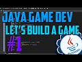 Java Programming: Let's Build a Game #1