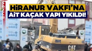 İBB Hiranur Vakfı'na Ait Kaçak Yapıyı Yıktı!