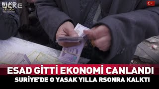 Esad Gitti Ekonomi Hareketlendi Suriye’deki O Yasak Yıllar Sonra Kalktı #haber