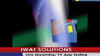 Iwat solutions live streaming app test / mobile tv test