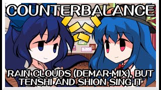 Counterbalance - Rain Clouds (Demar-Mix) [Touhou Vocal Mix] / but Tenshi and Shion sing it - FNF