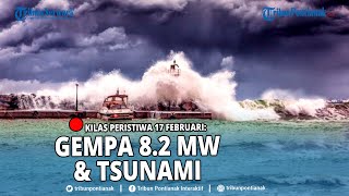 ®️🔴 Gempa 8.2 Mw dan Tsunami