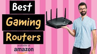 10 Best Gaming Routers 2019 - Stable & Fast Connection 📶
