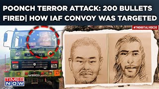 Poonch Terror Attack: How IAF Convoy Was Targeted| 200 Bullets Fired, Windscreen Hit| Details Out