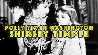 Polly Tix in Washington (1933) Shirley Temple- Comedy, Musical, Family Short Film