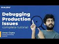 Guide to Debugging Production Issues 2022 | Debug Production Related Issues | SCALER