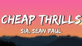 Sia - Cheap Thrills (Lyrics) ft. SeanPaul