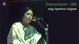 Dr. Prabha Atre || SwaraArpan – 280 || raag Apoorva Kalyaan – 6