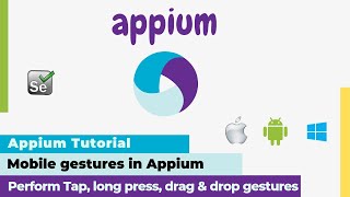 #7 Appium Tutorial | Mobile Gestures | Tap | Long Press | Drag and Drop on Mobile Device