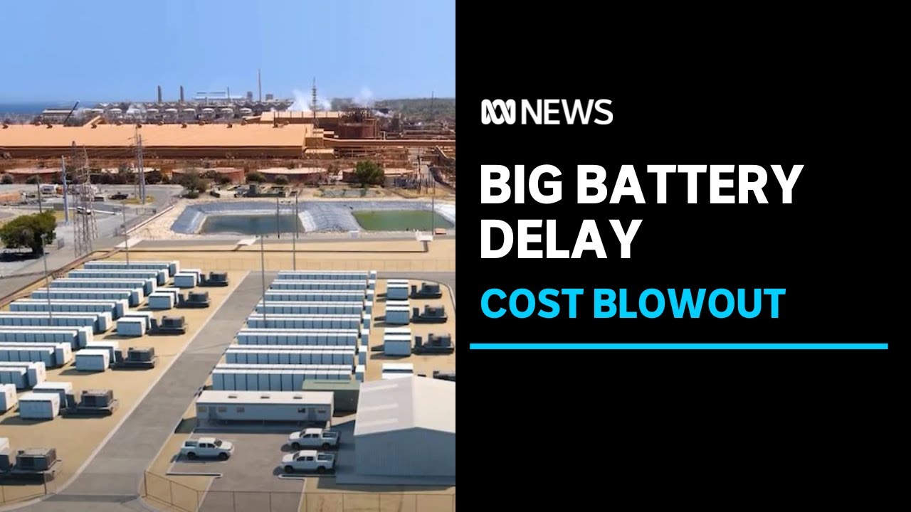 WA's First Big Battery Project Delayed Until The End Of Summer ABC News ...