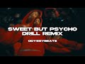Sweet But Psycho - Drill Remix (Odyssybeatz)