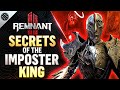 Remnant 2 - Secrets of the Imposter King | All Storylines, Rewards, Loot and Secrets