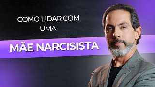 Mãe narcisista como lidar com ela ? | Dr Frederico Porto