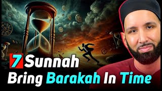 7 Sunnahs to Unlock Endless Barakah in Your Time | Omar Suleiman | Islam Guides