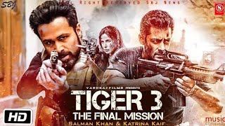 Tiger 3  Official Trailer | Salman khan | Imran Hashmi | Katrina Kaif |