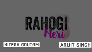 Rahogi Meri | Arijit Singh | Hitesh Goutam | Love Aaj Kal | 2020