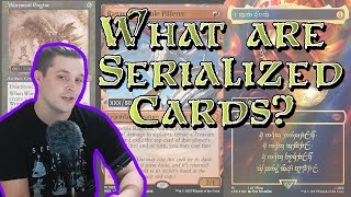 What are serialized Magic: The Gathering cards?
