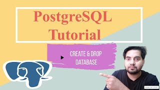 PostgreSQL Tutorial In Hindi | Create & Drop Database
