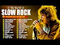 Top 100 Slow Rock Songs of All Time 🔻 Classic Slow Rock Ballads From The 70s 80s 90s Vol.02