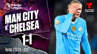 Highlights & Goles: Man City v. Chelsea 1-1 | Premier League | Telemundo Deportes