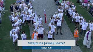 Wejścia godz. 13:00-18:30 Pieszych Pielgrzymek (w opisie), (Jasna Góra, Szczyt, 13.08.2024)