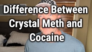 Difference Between Crystal Meth and Cocaine