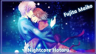 Nightcore Hotaru (Fujita Maiko/Sub)