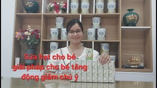 Sữa hạt CALCIUM PLUS Cho bé . Giải  pháp cho bé tăng động giảm chú ý