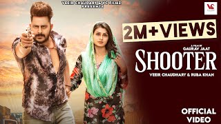 Shooter (Full Video) | Veeir Chaudary | Ruba Khan | Vinod Sorkhi | New Haryanvi Songs Haryanavi 2022