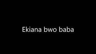 Ekiana bwo baba - (Lotuko) (Otuho) (South Sudan)