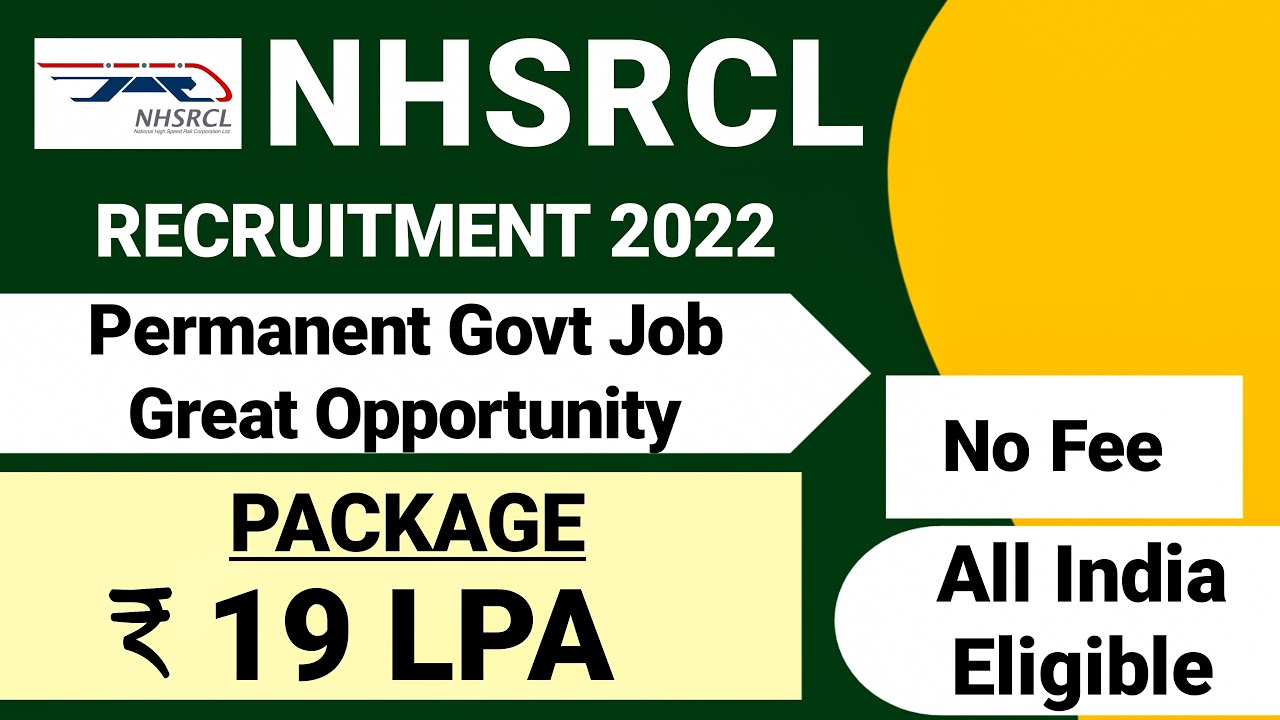 NHSRCL Recruitment 2022| CTC ₹ 19 Lakhs|Permanent Job| NHSRCL Vacancy ...