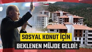 Erdoğan’dan Sosyal Konut Müjdesi: Kira ve Konut Fiyatlarını Dengeleyeceğiz – TGRT Haber