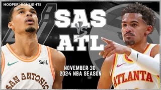 San Antonio Spurs vs Atlanta Hawks Full Game Highlights | Nov 30 | 2024 NBA Season
