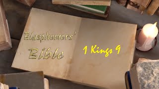 Blasphemers Bible - 1 Kings 9