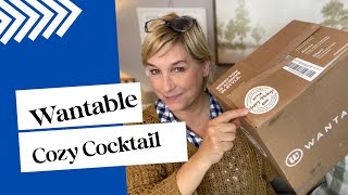 Wantable/ Cozy Cocktail Edit/ Unboxing and Try On