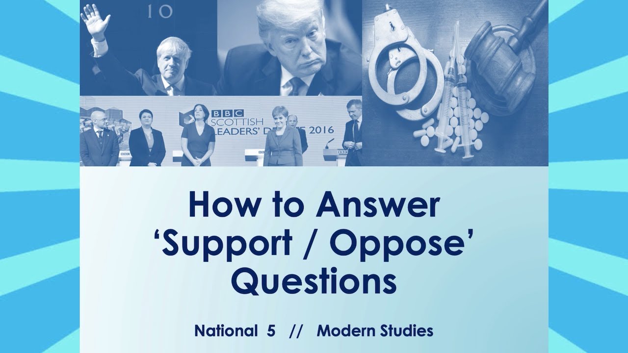 HOW TO ANSWER 'SUPPORT & OPPOSE' QUESTIONS FOR NATIONAL 5 MODERN ...