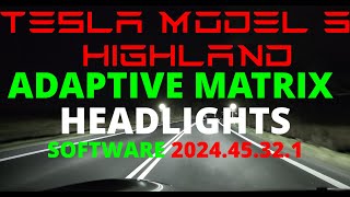 Tesla Model 3 Highland Adaptive Matrix Headlights SW: 2024.45.32.1