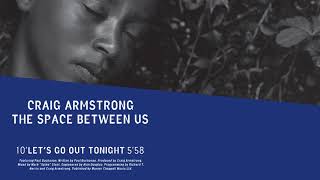 Craig Armstrong  Lets Go Out Tonight Official Audio