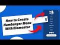 How to create Hamburger Menu Using Elementor & Elementor Pro in 2025