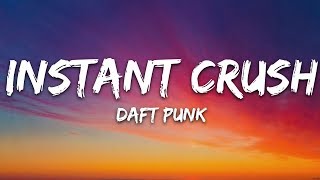 Daft Punk - Instant Crush (Lyrics) ft. Julian Casablancas