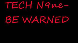 TECH N9ne-be warned